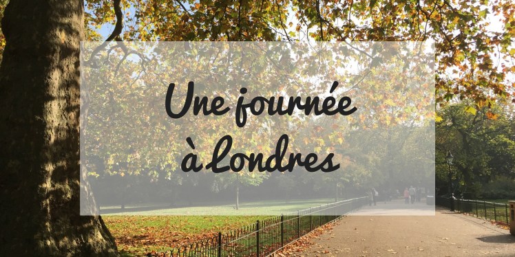 Une journée à Londres